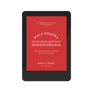 john bogle mala ksiazka zdroworozsadkowego inwestowania ebook